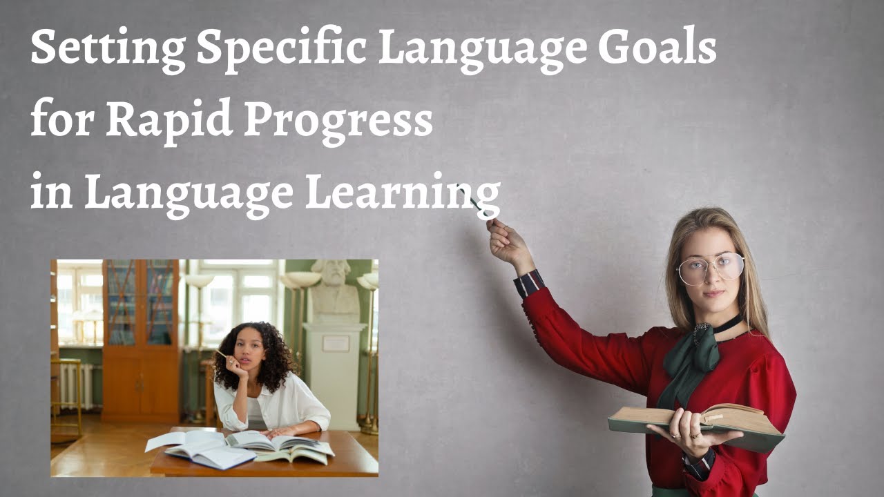 Setting Specific Language Learning Goals - YouTube