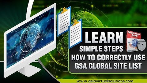 How to use GSA Search Engine Ranker Global Site List in Your GSA SER Projects - Asia Virtual