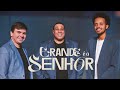 Grande  o senhor  im3rsos clipe oficial