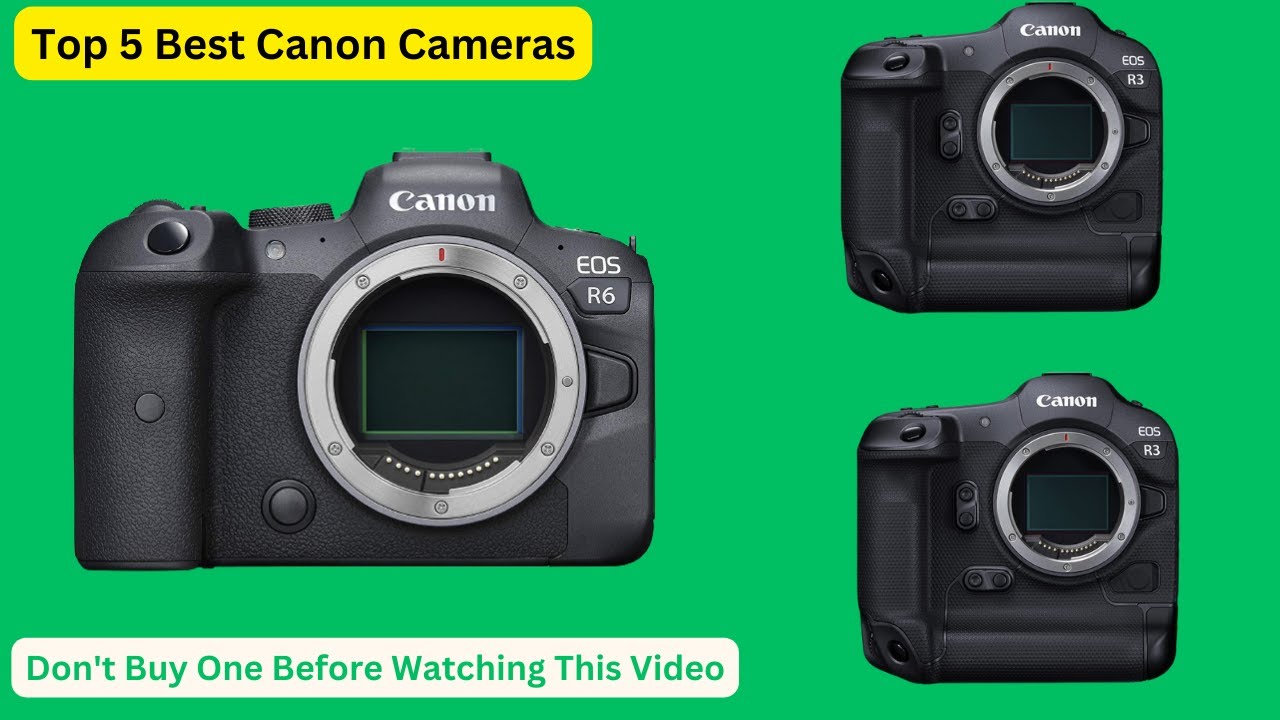 Best Canon Cameras 2023 (Top 5 Models for Stunning Photography) YouTube