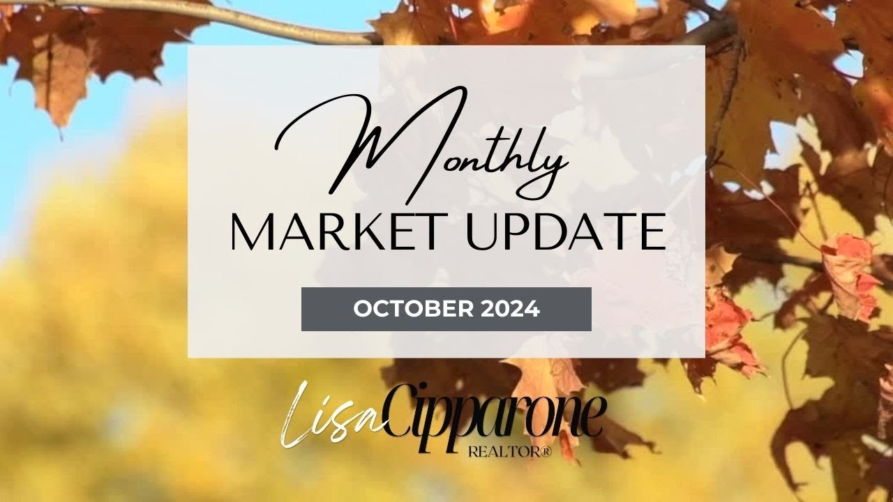 Lisa Cipparone - REALTOR® - October Monthly Market Update 