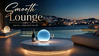 Sip, Relax, Repeat - Luxury Chillout Lounge Featuring Premium Chill Beats, Infinity Pool Views