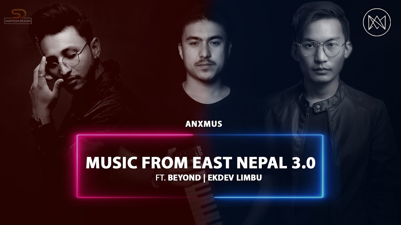 Anxmus   Music From East Nepal 30 Ft Ekdev Limbu  Beyond 