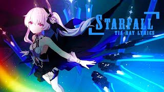 Video thumbnail of "『Starfall』Honkai Impact 3rd - Lyrics"