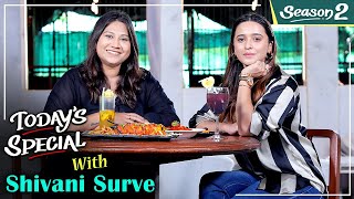 Today's Special S02 EP 45 | Shivani Surve | Celebrity Chat Show | Rajshri Marathi