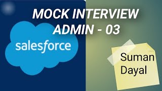 Famous Mock interview for Salesforce Admin - 03 Wealth