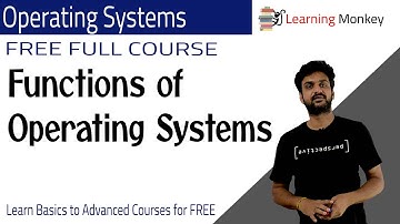 Functions of Operating Systems || Lesson 7 || Operating Systems || Learning Monkey ||