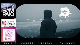 Robinson Valentti - Faraway - DJ Madiel Remix