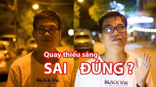 Kinh nghiệm quay phim trong điều kiện thiếu sáng