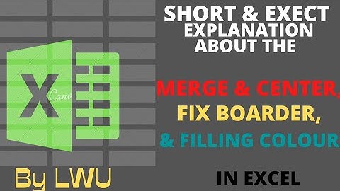 HOW TO DO IN EXCEL MERGE & CENTER, FIX BORDER, FILL COLOUR IN ONE VIDEO || @very important