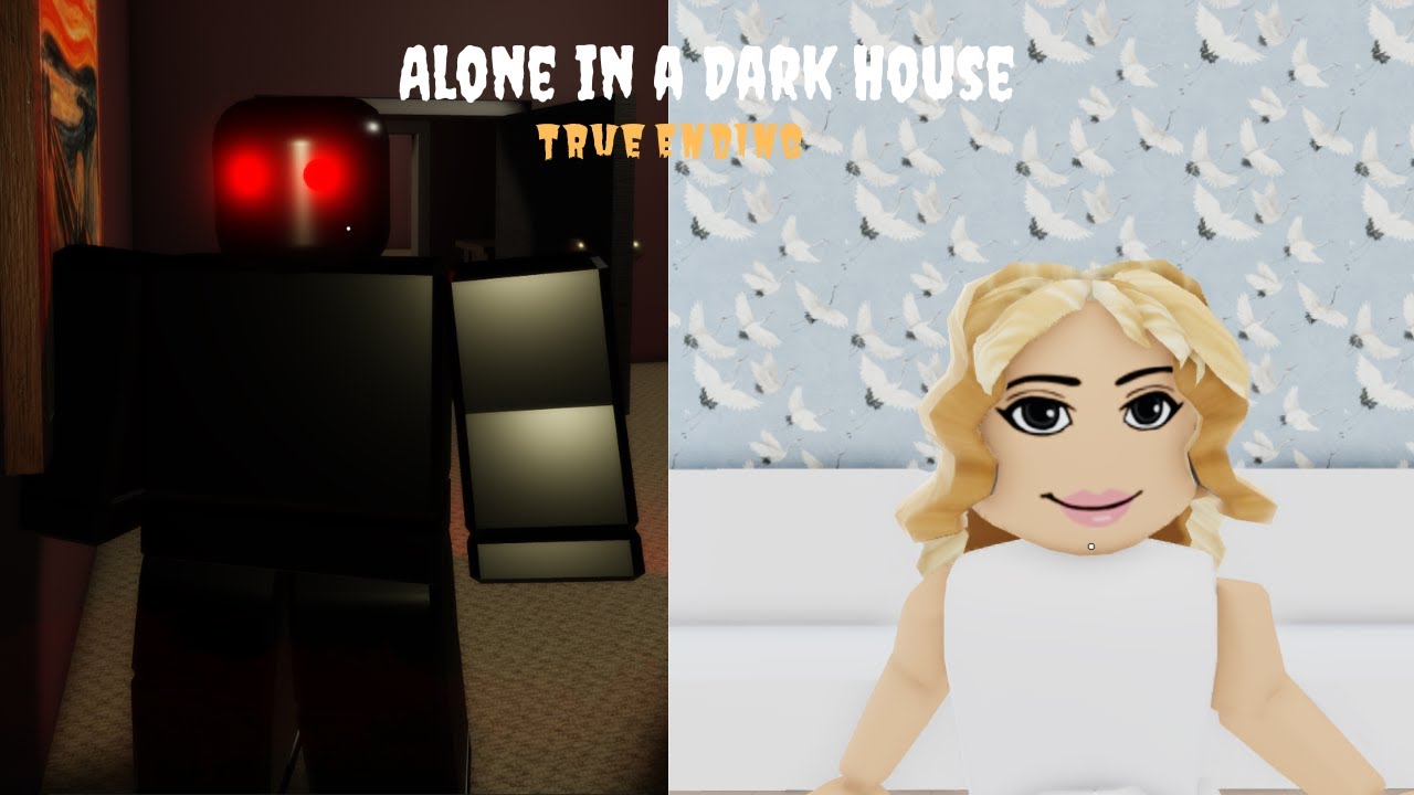 Roblox Alone in a Dark House [True Ending] (Full Walktrough) YouTube