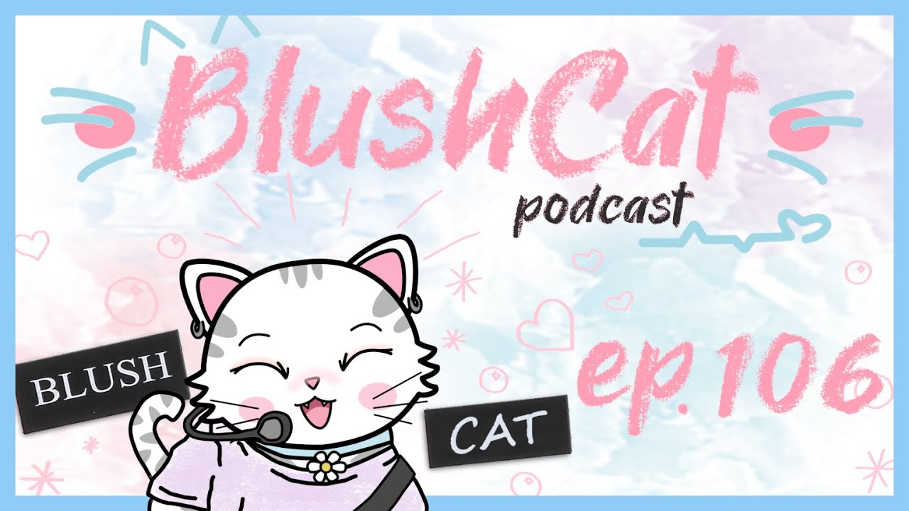 The PLAVE Episode Pt. 4 (LASSGO & Other Iconic Content) | BlushCat Podcast Ep. 106