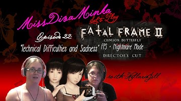 Episode 22: Technical Difficulties and Sadness - Fatal Frame 2 Director