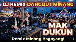 DJ REMIX DANGDUT MINANG - MAK DUKUN