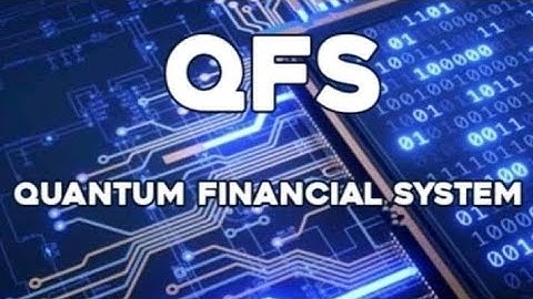 QFS, quantum financial system the transparent system globally coming very soon...... search more....