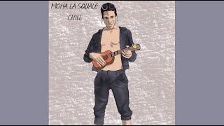 Moha La Squale - Chill (Lyric/Parole)