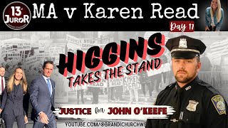 WATCH LIVE: Karen Read Trial Day 17- Higgins Takes The Stand!