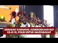 PRESISI UPDATE: SEMARAK KARNAVAL KEMERDEKAAN HUT KE-81 RI, POLRI UNTUK MASYARAKAT 17/8/26 (23.30)