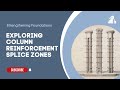 Strengthening Foundations: Exploring Column Reinforcement Splice Zones
