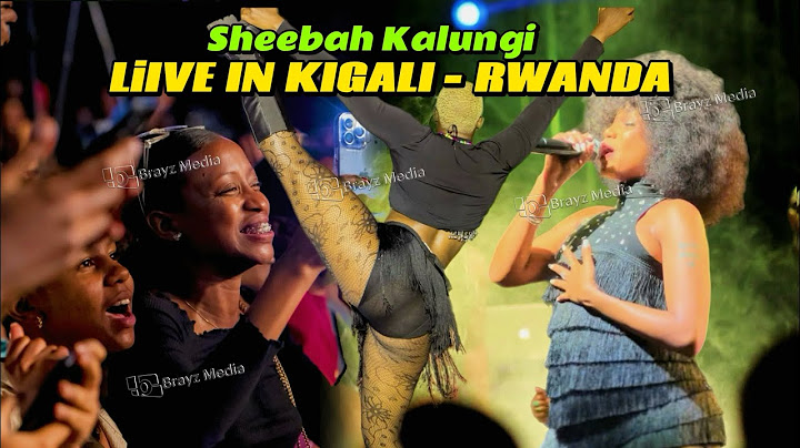 Sheebah Karungi Live In Kigali Rwanda Full Performance