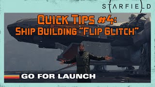 Starfield Quick Tips 4: Ship Building Flip Glitch