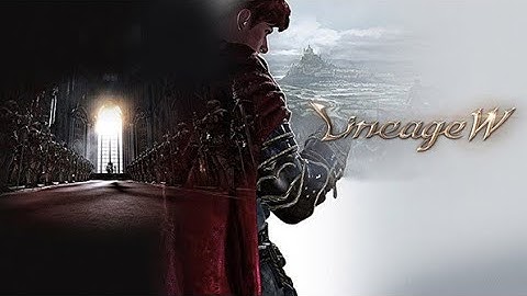 Lineage W - Showcase Gameplay Video and Pre-registration