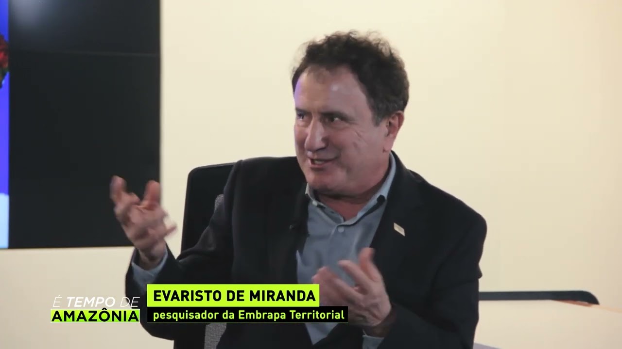 É Tempo de Amazônia com Evaristo de Miranda | AgroMais