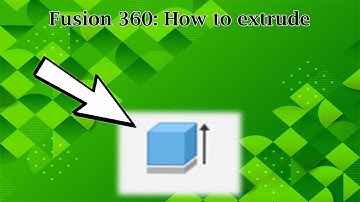 Fusion 360 Tutorial: How to extrude