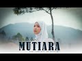 Murama (Najwa) - MUTIARA (Official Music Video)