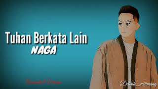 Tuhan Berkata Lain || Naga || Animasi || Lyrics