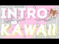 🌸INTRO KAWAII 🌸(sin texto)