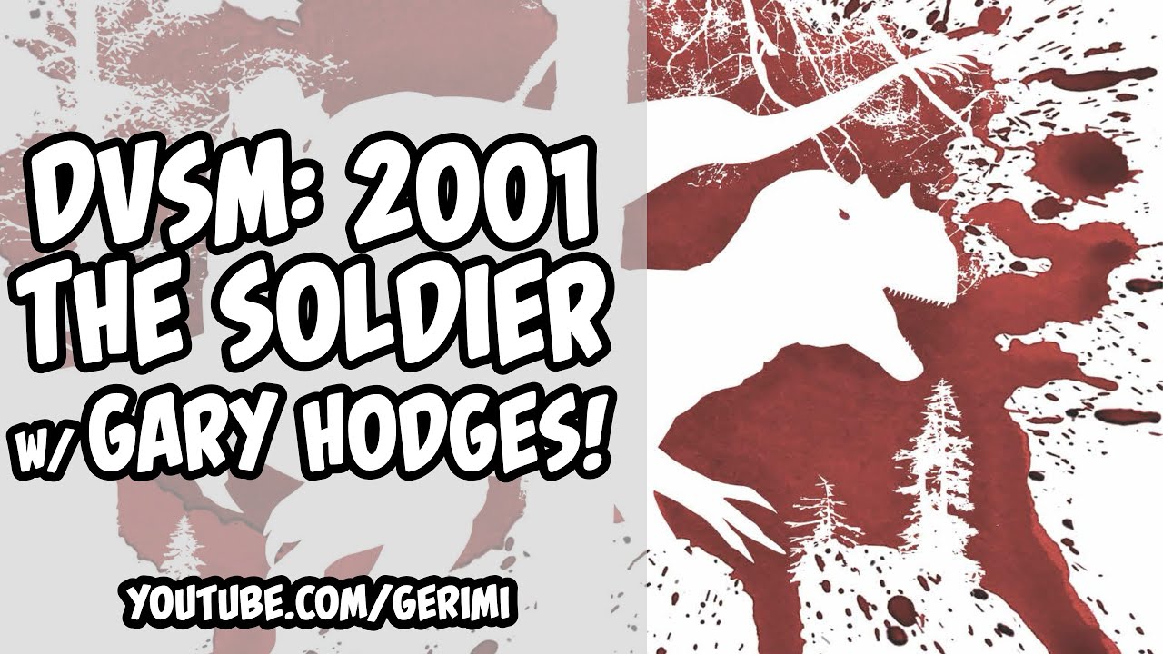 🦖👽 DvsM: 2001 The SOLDIER w/ Gary Hodges!