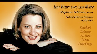 UNE HEURE AVEC LISA MILNE, acc.  Stéphane Petitjean   Aix Recital, 25 July1996