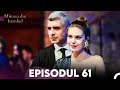 Mireasa Din Istanbul Episodul 61 Full HD 