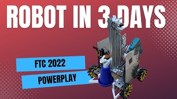 Robot in 3 Days Reveal - FTC POWERPLAY