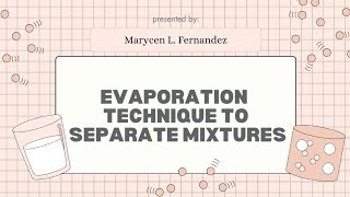 Evaporation Technique To Separate Mixtures - Science 6