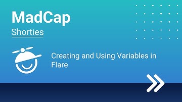 MadCap Shorties: Creating and Using Variables in Flare