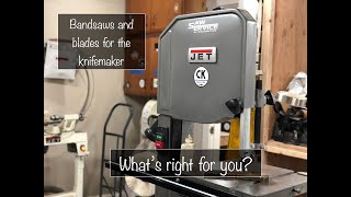 Bandsaws and blades for the knife maker ~ What should you use?