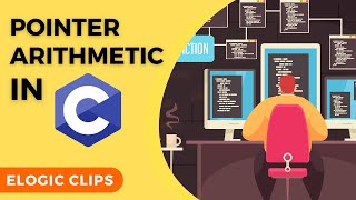 C_51 Pointer Arithmetic In C Language | eLogic Classes