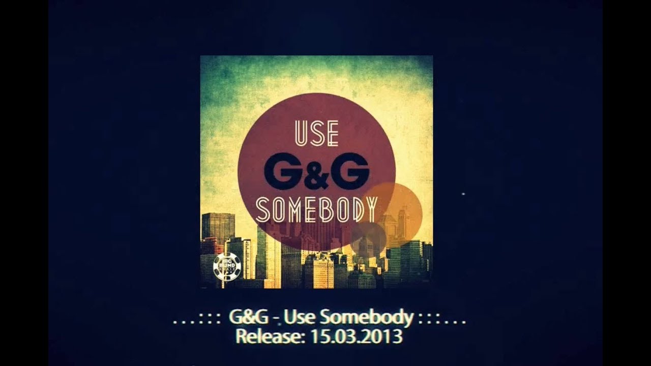 G&G - USE SOMEBODY - RELEASE 15.3. - KONTOR RECORDS - TRAILER