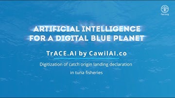 FAO AI4DBP - Cawil.Ai -Digitization of catch origin landing declaration in tuna fisheries