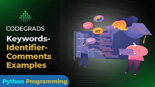Python Keywords, Identifiers &amp; Comments Examples