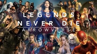 Arrowverse ✦ Legends Never Die