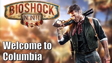 Bioshock Infinite - Part 1 - Welcome to Columbia - 100% Collectibles, No Deaths