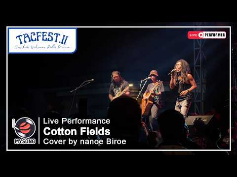 Creedence Clearwater Revival - Cotton Fields Cover by nanoe Biroe (Live at TACFEST II) - 10 Mei 2026