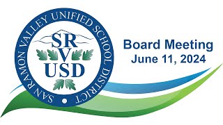 06-11-2024 SRVUSD Board of Education Meeting