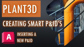 CREATE SMART PID P&ID IN AUTOCAD PLANT 3D 2024 - INSERT A NEW DRAWING