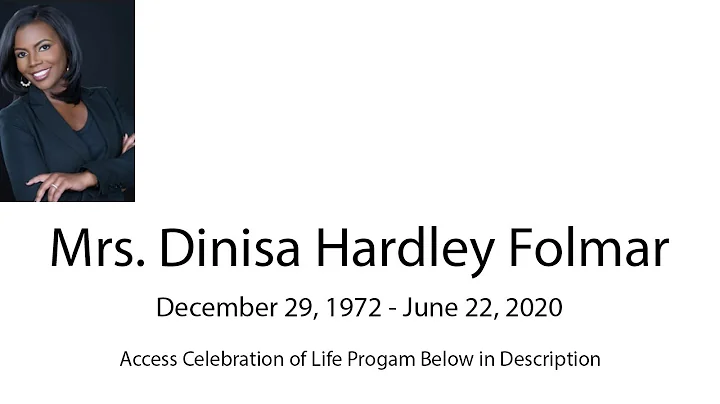 Celebration of Life Mrs. Dinisa Hardley Folmar