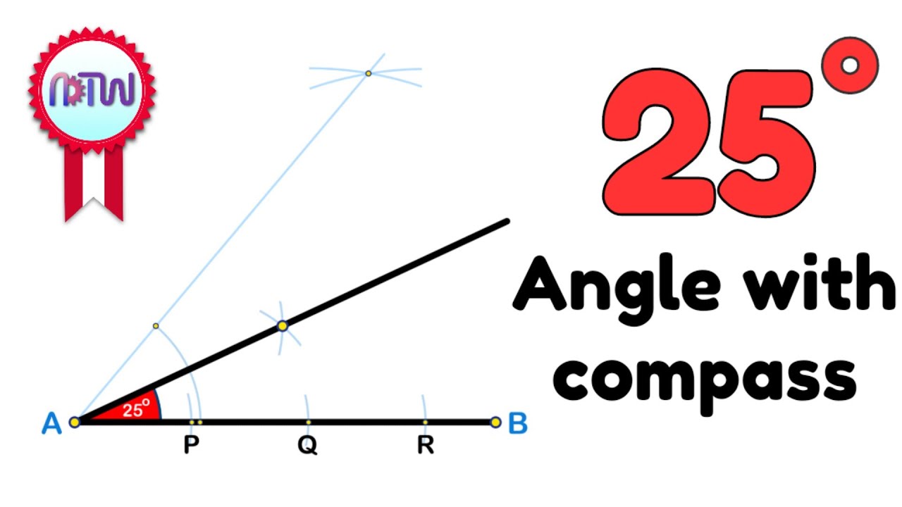 How to construct a 25 degree angle using a compass 