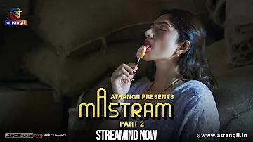 Mastram | Part - 02 | Streaming Now | Atrangii Presents Exclusively On Atrangii App